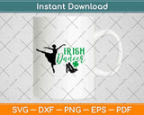 Girl Irish Dance St. Patricks Day Svg Design Cricut Printable Cutting Files