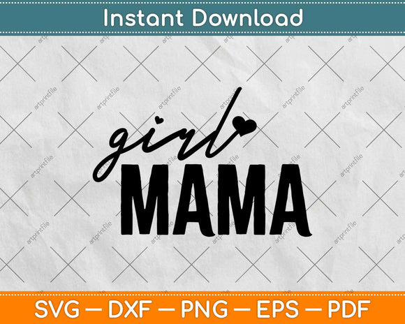 Girl Mama Mother's Day Svg Design Cricut Printable Cutting Files