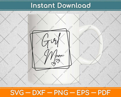 Girl Mom Svg Design Cricut Printable Cutting Files