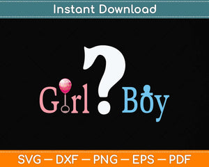 Girl Or Boy Gender Reveal Baby Shower Party Unique Svg Png Dxf Digital Cutting File