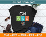 Girl Power Gift - Feminist Science STEM Svg Png Dxf Digital Cutting File