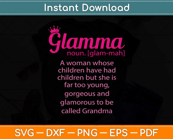 Glamma Funny Definition Gift for Grandma Svg Png Dxf Digital Cutting File