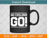Go Ceiling Go! Ceiling Fan Halloween Funny Svg Design Cricut Printable Cutting Files