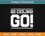 Go Ceiling Go! Ceiling Fan Halloween Funny Svg Design Cricut Printable Cutting Files
