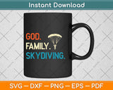 God Family Skydiving Svg Design Cricut Printable Cutting Files