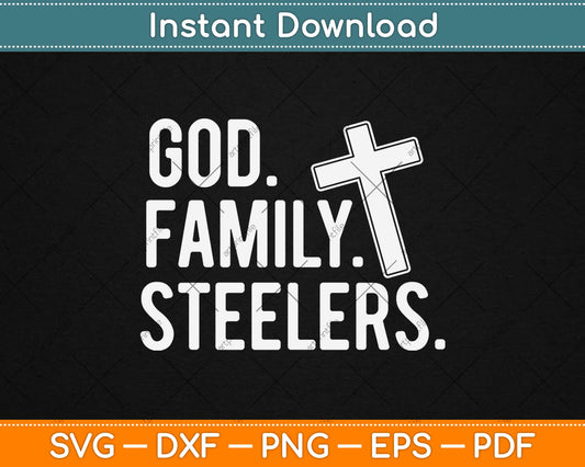 God Family Steelers Christian Father's Day Dad Svg Design