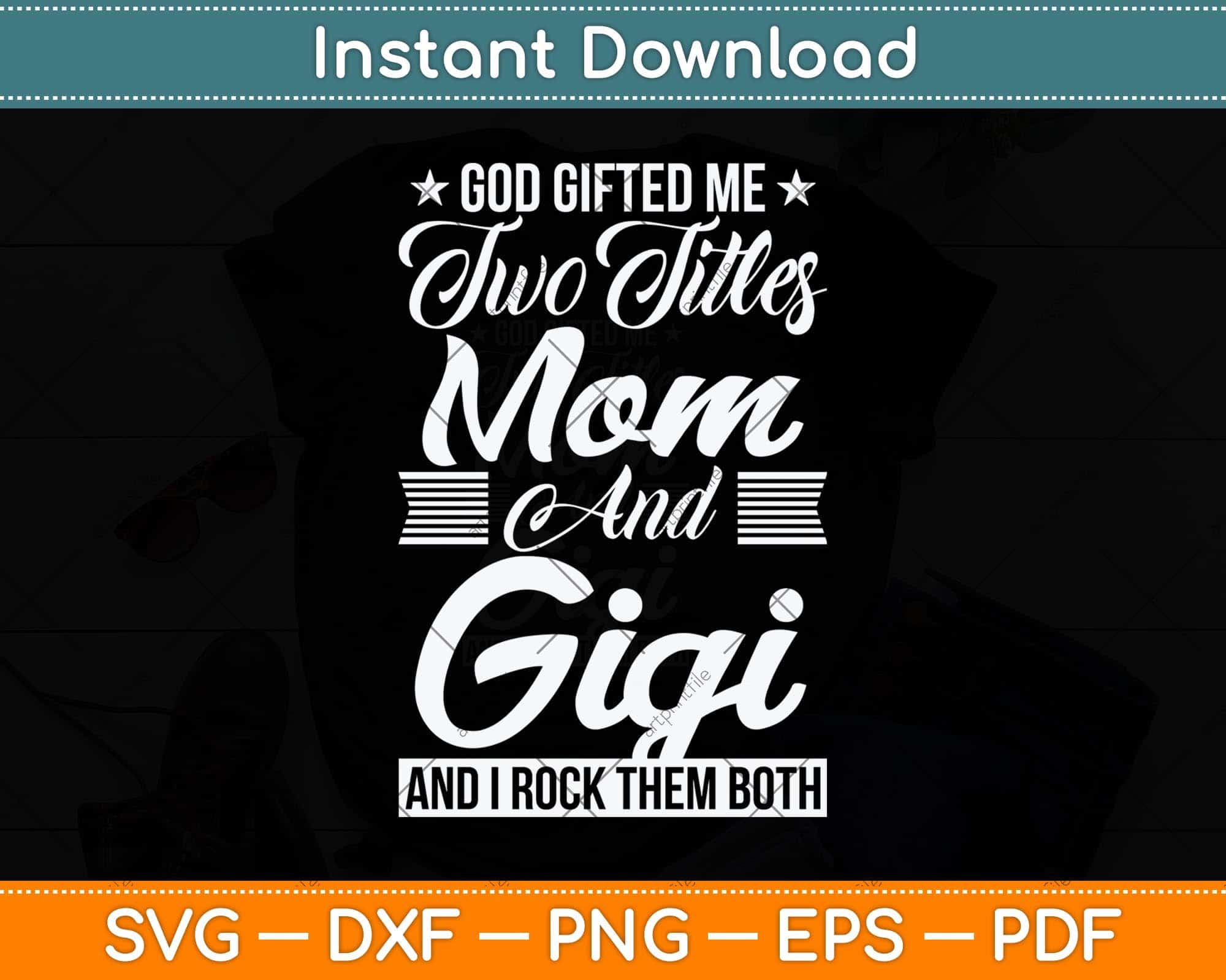 God gifted me two titles MOM and MEME and i rock them both svg eps dxf png  file , Mother day – lasoniansvg