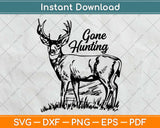 Gone Hunting Deer Retro Vintage Hunter Svg Design Cricut Printable Cutting Files