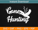 Gone Hunting Svg Design Cricut Printable Cutting Files