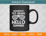 Goodbye 1st Grade Hello Summer Last Day Of School Boys Kids Svg Png Dxf Cutting File