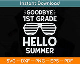 Goodbye 1st Grade Hello Summer Last Day Of School Boys Kids Svg Png Dxf Cutting File