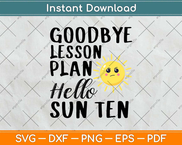 Goodbye Lesson Plan Hello Sun Tan Svg Png Dxf Digital Cutting File