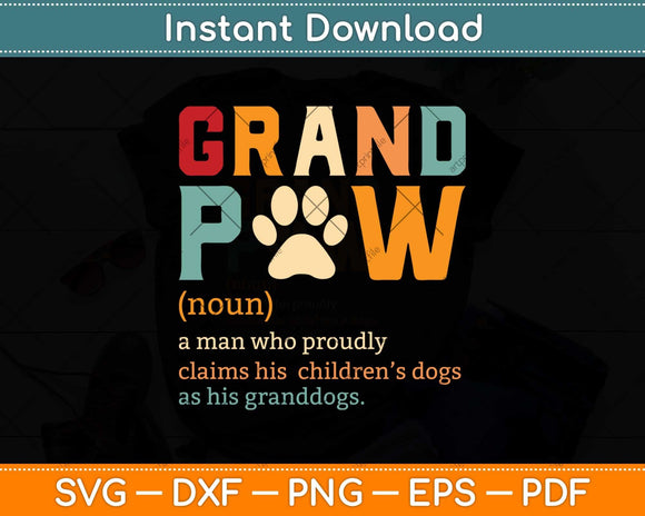 Grand Paw Grandpa Dog Dad Definition Pawpa Father's Day Svg Cutting File