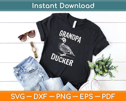 Grandpa Ducker Svg Design Cricut Printable Cutting Files