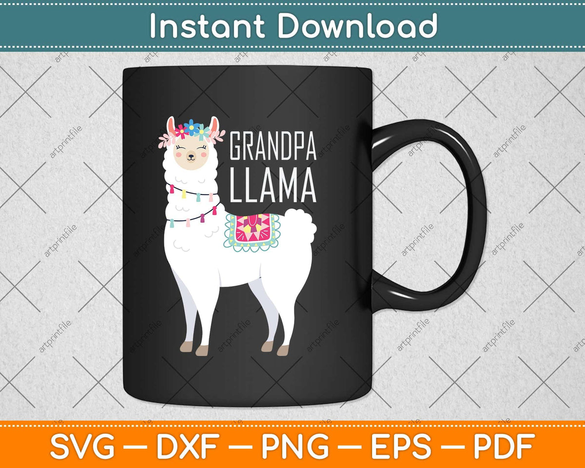 Grandpa Funny Llama Svg Png Dxf Digital Cutting File