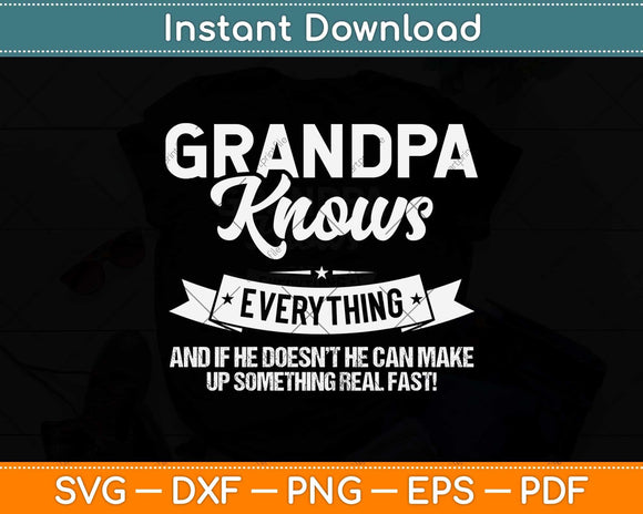 Grandpa Knows Everything 60th Gift Funny Father's Day Svg Png Dxf Digital Cutting File