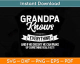 Grandpa Knows Everything 60th Gift Funny Father's Day Svg Png Dxf Digital Cutting File