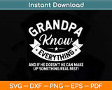 Grandpa Knows Everything 60th Gift Funny Father's Day Svg Png Dxf Digital Cutting File