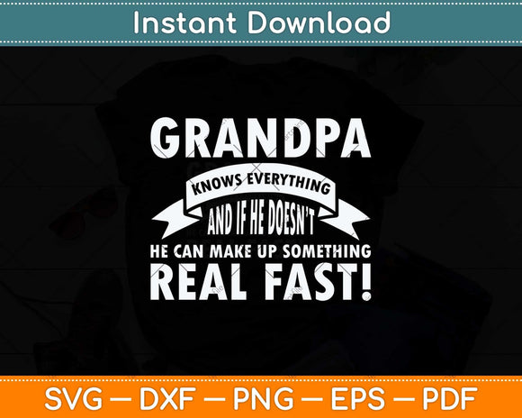 Grandpa Knows Everything Grandfather Fathers Day Svg Png Dxf Digital Cutting File