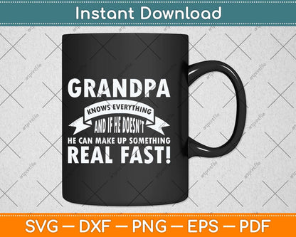 Grandpa Knows Everything Grandfather Fathers Day Svg Png Dxf Digital Cutting File