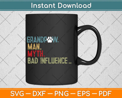Grandpa Man Myth Fathers Day Dog's Grandpa Svg Png Dxf Digital Cutting File