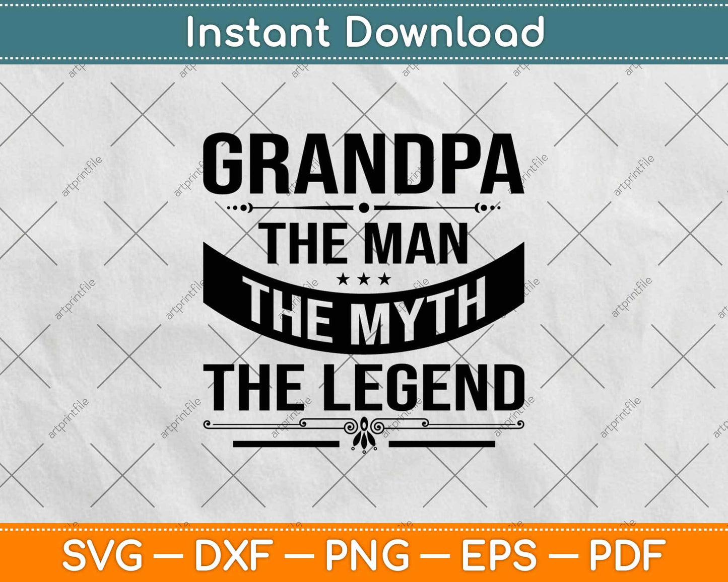 Grandpa The Man The Myth The Legend Father's Day Svg Design