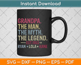 Grandpa The Man The Myth The Legend Fathers Day Svg Png Dxf Digital Cutting File