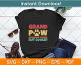 Grandpaw Like Regular Grandpa But Cooler Fathers Day Svg Png Dxf Digital Cutting File