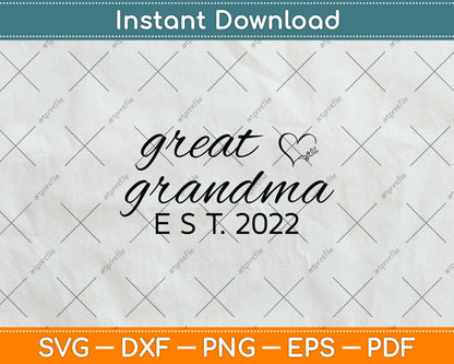 Great Grandma EST 2022 Grandma Lover Pregnancy Announcement Svg Cutting File