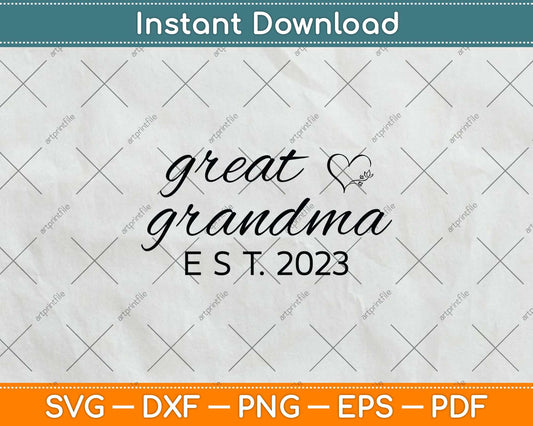 Great Grandma EST 2023 Grandma Lover Pregnancy Announcement Svg File