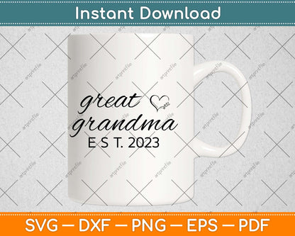 Great Grandma EST 2023 Grandma Lover Pregnancy Announcement Svg File
