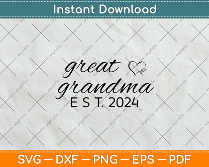 Great Grandma EST 2024 Grandma Lover Pregnancy Svg Png Dxf Digital Cutting File