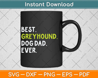 Greyhound Dog Dad Fathers Day Dog Lovers Svg Png Dxf Digital Cutting File