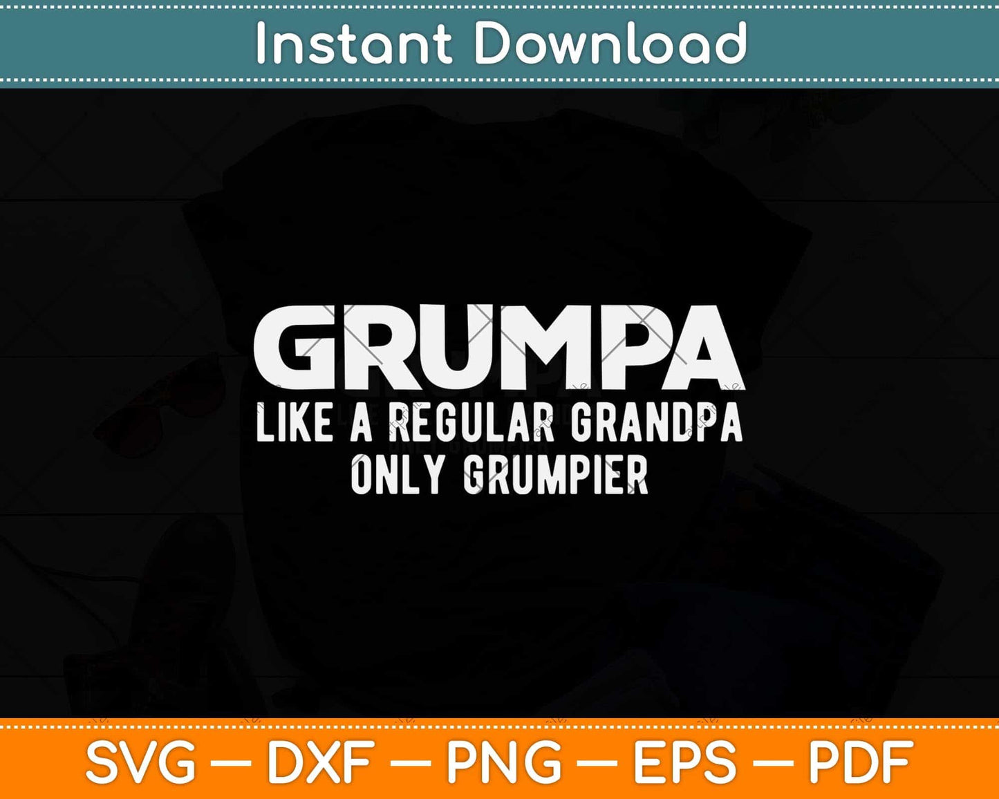 Grumpa Like A Regular Grandpa Only Grumpier Fathers Day Svg Cutting File