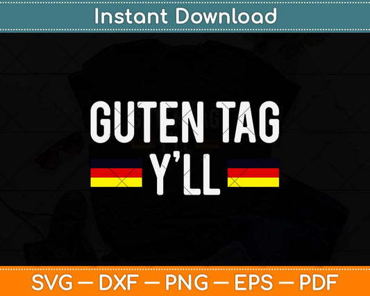 Guten Tag Y'all Oktoberfest German Flag Svg Design Cricut Printable Cutting File