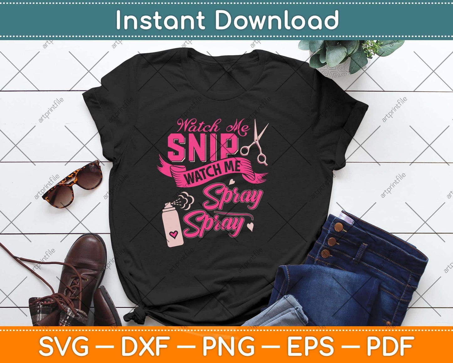 Hair Stylist Watch me Snip Watch me Spray Spray Svg Png Dxf Digital Cutting File