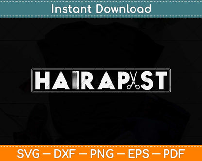 Hairapist Hairstyle Haircut For Barbers Hairstylists Svg Png Dxf Digital Cutting File