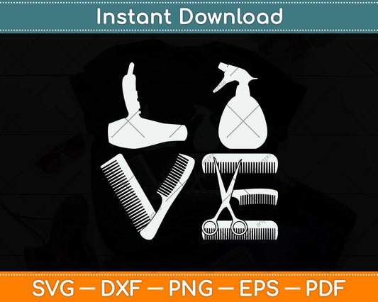 Hairdresser Love Hairdryer Scissors Barber Hair Brush Svg Png Dxf Digital Cutting File