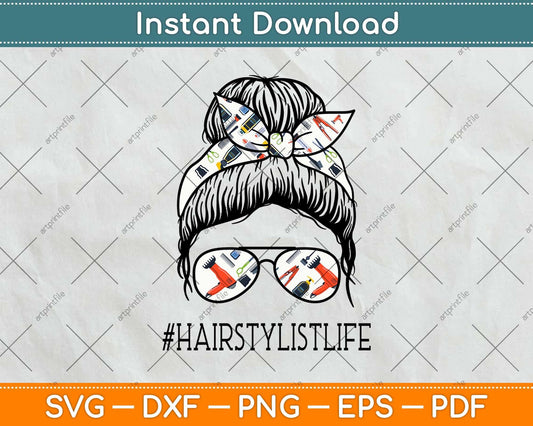 Hairstylist life Mom Messy Bun Hairstylist Life Mom Svg Png Dxf Digital Cutting File