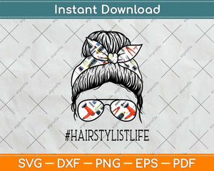 Hairstylist life Mom Messy Bun Hairstylist Life Mom Svg Png Dxf Digital Cutting File