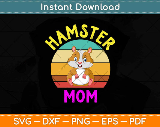 Hamster Mom Costume Lovers Svg Design Cricut Printable Cutting Files