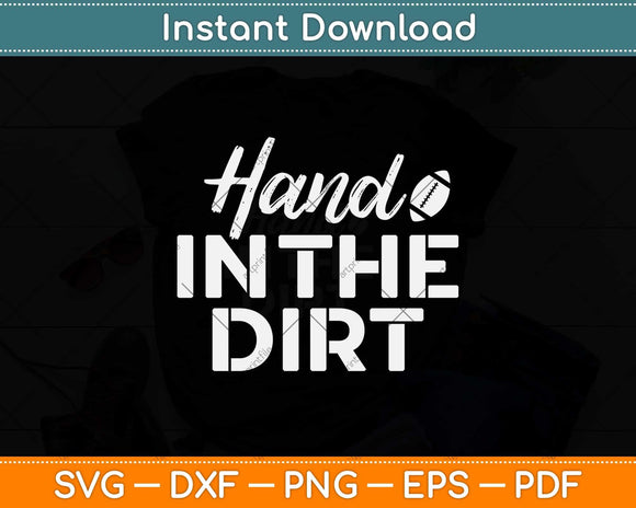 Hand In The Dirt Football Lineman Svg Png Dxf Digital Cutting File