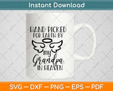 Handpicked for Earth By My Grandpa In Heaven Svg Design Cricut Cutting Files
