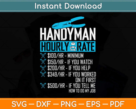 Handyman Hourly Rate Humor Carpenter Funny Handyman Svg Png Dxf Cutting File