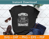 Happiness Is Being A Dad Grampy & Great Grandfather Svg Png Dxf Cutting File