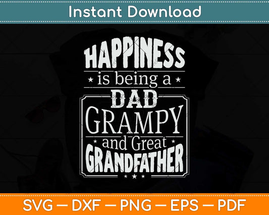 Happiness Is Being A Dad Grampy & Great Grandfather Svg Png Dxf Cutting File