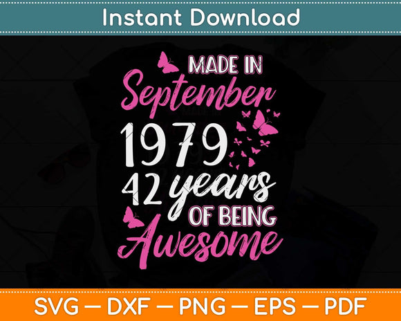 Happy 42nd Birthday Made In September 1979 Svg Png Dxf Digital Cutting File