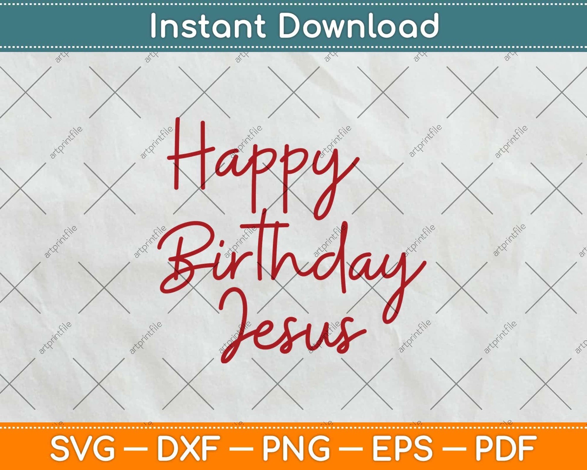 Happy Birthday Jesus Svg Png Dxf Digital Cutting File