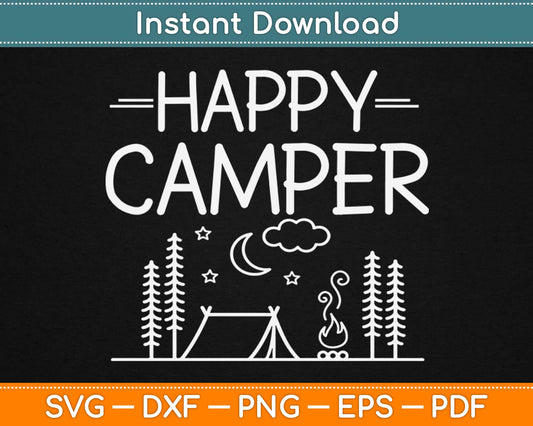 Happy Camper Svg Design Cricut Printable Cutting Files