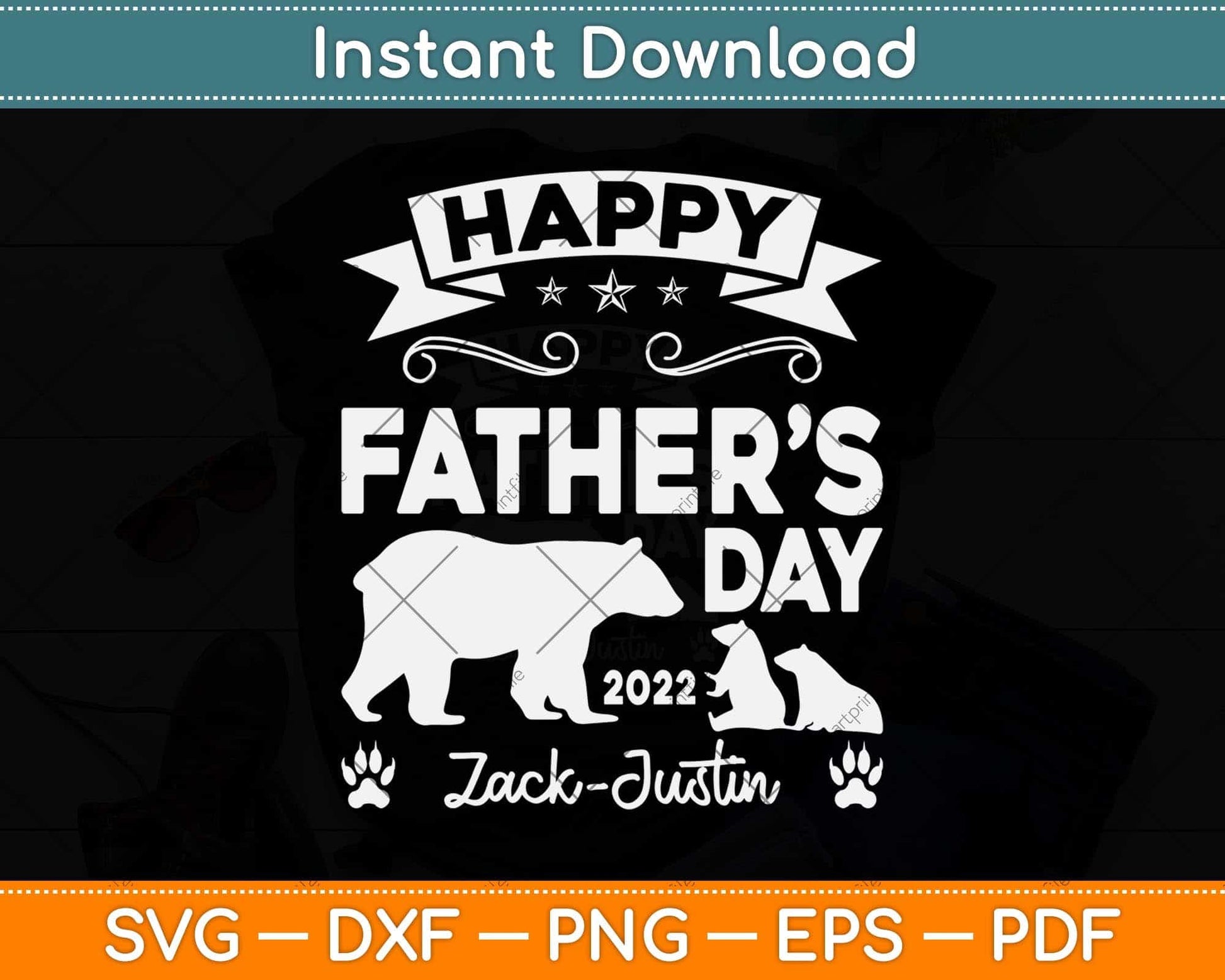 Happy Fathers Day 2022 Lack Justin Svg Png Dxf Digital Cutting File